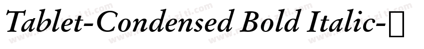 Tablet-Condensed Bold Italic字体转换